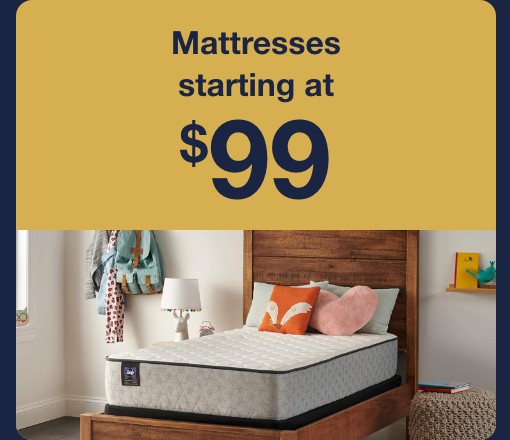 Mattresses starting at $99